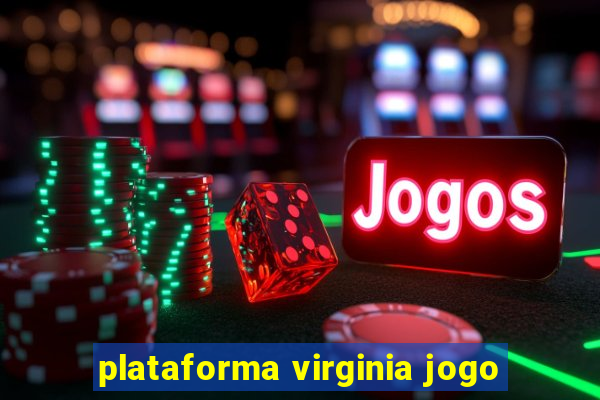 plataforma virginia jogo